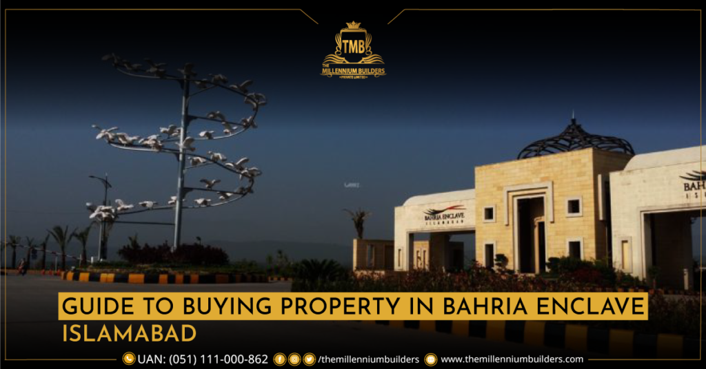 Guide to Buying Property in Bahria Enclave Islamabad