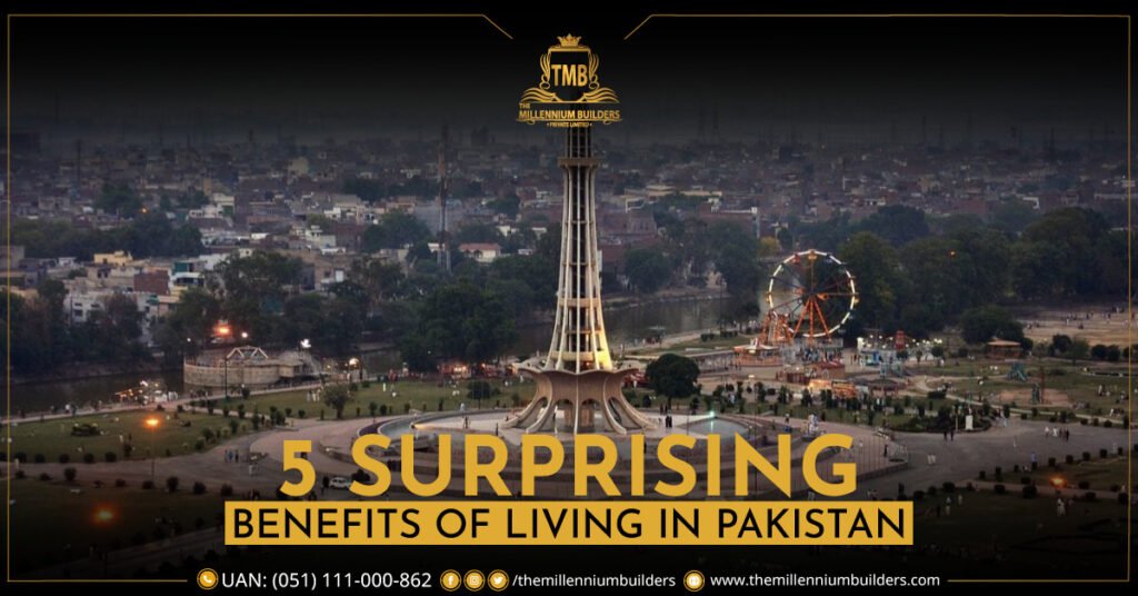 8 Surprising Benefits of Living in Pakistan