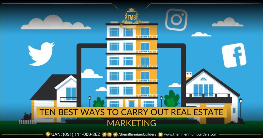 Ten Best Ways to Carry out Real Estate Marketing