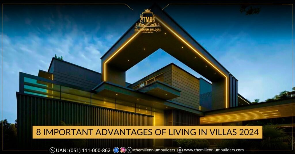 8 Important Advantages Of Living in Villas 2024